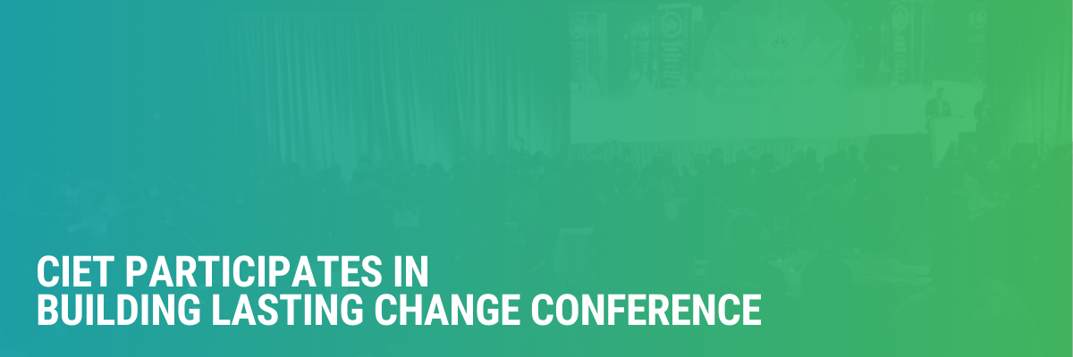 CIET Participates in Building Lasting Change Conference