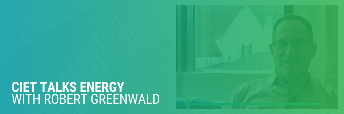 CIET Talks Energy with Robert Greenwald | Video