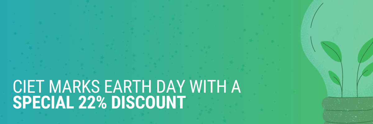 CIET Marks Earth Day with a Special Discount!