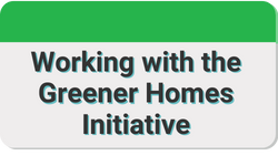 Working with the Greener Home Initiative